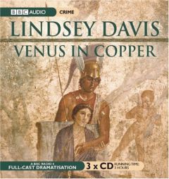 Venus in Copper: A BBC Full-Cast Radio Drama (Marcus Didius Falco Mysteries) by Lindsey Davis Paperback Book
