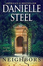 Neighbors: A Novel by Danielle Steel Paperback Book