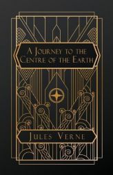 A Journey to the Centre of the Earth by Jules Verne Paperback Book