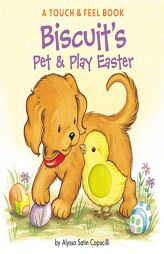 Biscuit's Pet & Play Easter by Alyssa Satin Capucilli Paperback Book