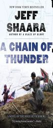 A Chain of Thunder: A Novel of the Siege of Vicksburg by Jeff Shaara Paperback Book