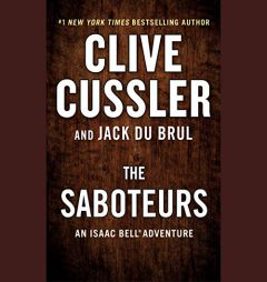 The Saboteurs (An Isaac Bell Adventure) by Clive Cussler Paperback Book