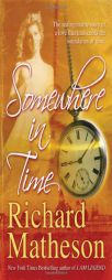 Somewhere In Time by Richard Matheson Paperback Book