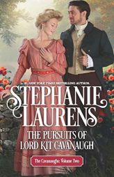 The Pursuits of Lord Kit Cavanaugh by Stephanie Laurens Paperback Book