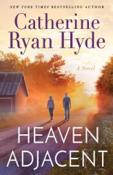 Heaven Adjacent by Catherine Ryan Hyde Paperback Book