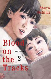 Blood on the Tracks, volume 2 by Shuzo Oshimi Paperback Book