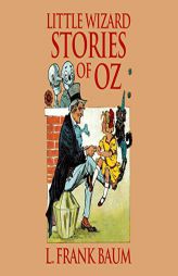 Little Wizard Stories of Oz by L. Frank Baum Paperback Book