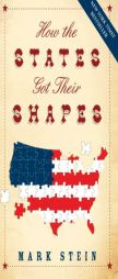 How the States Got Their Shapes by Mark Stein Paperback Book