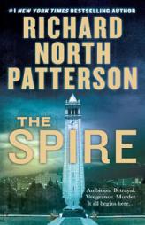 The Spire by Richard North Patterson Paperback Book