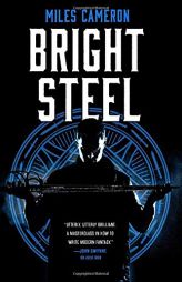 Bright Steel by Miles Cameron Paperback Book