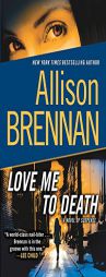 Love Me to Death of Suspense by Allison Brennan Paperback Book