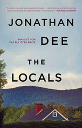 The Locals by Jonathan Dee Paperback Book