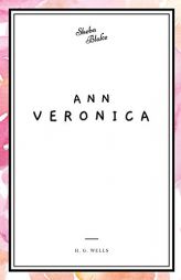 Ann Veronica by H. G. Wells Paperback Book
