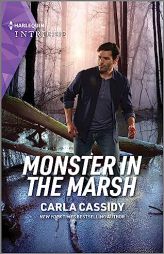 Monster in the Marsh (The Swamp Slayings, 2) by Carla Cassidy Paperback Book