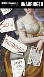 The Twelfth Enchantment by David Liss Paperback Book