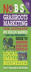 No B.S. Grassroots Marketing by Dan S. Kennedy Paperback Book