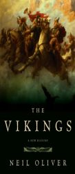 The Vikings: A New History by Neil Oliver Paperback Book