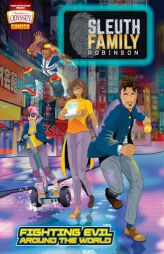 Sleuth Family Robinson: Fighting Evil Around the World by Christopher P. N. Maselli Paperback Book