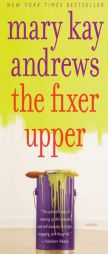 The Fixer Upper by Mary Kay Andrews Paperback Book