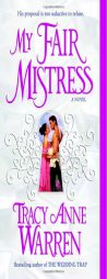 My Fair Mistress by Tracy Anne Warren Paperback Book