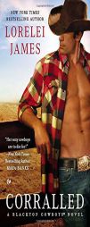 Corralled: A Blacktop Cowboys Novel by Lorelei James Paperback Book