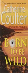 Born To Be Wild by Catherine Coulter Paperback Book