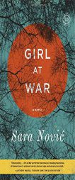 Girl at War by Sara Novic Paperback Book