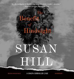The Benefit of Hindsight: A Simon Serrailler Case (The Simon Serrailler Mysteries) (Simon Serrailler Mysteries, 10) by Susan Hill Paperback Book