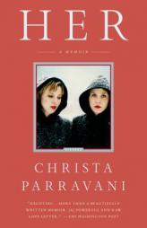 Her: A Memoir by Christa Parravani Paperback Book