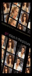 Girl Stays in the Picture by Melissa de La Cruz Paperback Book