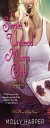 The Single Undead Moms Club by Molly Harper Paperback Book