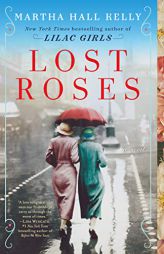 Lost Roses: A Novel by Martha Hall Kelly Paperback Book