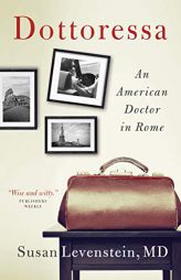 Dottoressa: An American Doctor in Rome by  Paperback Book