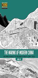 The Making of Modern China: The Ming Dynasty to the Qing Dynasty (1368a1912) by Jing Liu Paperback Book