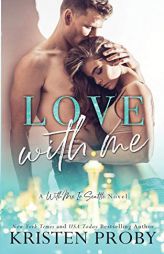 Love with Me (With Me in Seattle) by Kristen Proby Paperback Book