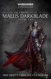 The Chronicles of Malus Darkblade: Volume Two (Warhammer Chronicles) by Dan Abnett Paperback Book