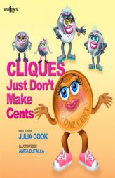 Cliques Just Don't Make Cents! by Julia Cook Paperback Book