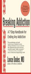 Breaking Addiction: A 7-Step Handbook for Ending Any Addiction by Lance M. Dodes Paperback Book