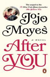 After You: A Novel by Jojo Moyes Paperback Book