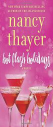 Hot Flash Holidays: A Novel by Nancy Thayer Paperback Book