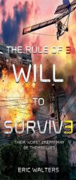 The Rule of Three: Will to Survive by Eric Walters Paperback Book