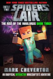 Into the Spiders' Lair: The Rise of the Warlords Book Three: An Unofficial Minecrafter's Adventure by Mark Cheverton Paperback Book