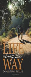 Life Along the Way by Donna Lewis Abrams Paperback Book