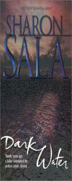 Dark Water by Sharon Sala Paperback Book