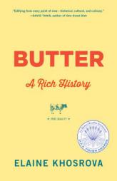 Butter: A Rich History by Elaine Khosrova Paperback Book