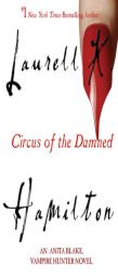 Circus of the Damned by Laurell K. Hamilton Paperback Book