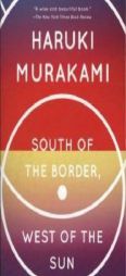 South of the Border, West of the Sun by Haruki Murakami Paperback Book