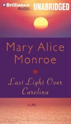 Last Light over Carolina by Mary Alice Monroe Paperback Book