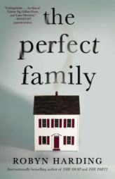 The Perfect Family by Robyn Harding Paperback Book
