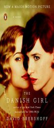 The Danish Girl: A Novel (Movie Tie-In) by David Ebershoff Paperback Book
